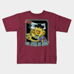 Who Stole My Knife - Funny Zombie Kids T-Shirt